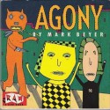 Agony - Mark Beyer, Art Spiegelman, Françoise Mouly