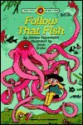 FOLLOW THAT FISH (Bank Street Ready to Read, Level 2) - Joanne F. Oppenheim