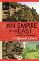 An Empire of the East: Travels in Indonesia - Norman Lewis