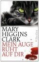 Mein Auge ruht auf dir: Thriller (German Edition) - Karl-Heinz Ebnet, Mary Higgins Clark