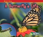 A Butterfly's Life (Watch It Grow (Heinemann Paperback)) - Nancy Dickmann