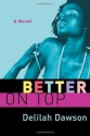 Better on Top - Delilah Dawson