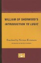 William of Sherwood's Introduction to Logic - Norman Kretzmann