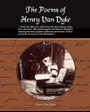 The Poems of Henry Van Dyke - Henry van Dyke