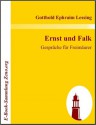 Ernst und Falk: Gespräche für Freimäurer - Gotthold Ephraim Lessing