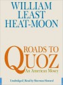 Roads to Quoz: An American Mosey (Audio) - William Least Heat-Moon, Sherman Howard