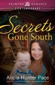 Secrets Gone South - Alicia Hunter Pace