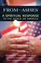 From the Ashes: A Spiritual Response to the Attack on America - Neale Donald Walsch, Thom Hartmann