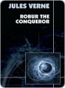 Robur the Conqueror - Jules Verne