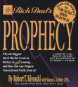 Rich Dad's Prophecy: Why the Biggest Stock Market Crash in History Is Still Coming...and How You Can Prepare Yourself and Profit from It! - Robert T. Kiyosaki, Jim Ward