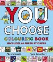 You Choose: Colouring Book with Stickers - Pippa Goodhart