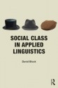 Social Class in Applied Linguistics - David Block