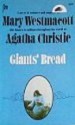 Giant's Bread - Mary Westmacott, Agatha Christie