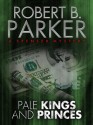 Pale Kings and Princes (A Spenser Mystery) - Robert B. Parker