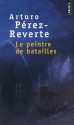 Le Peintre de batailles - Arturo Pérez-Reverte, François Maspero