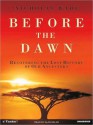 Before the Dawn: Recovering the Lost History of Our Ancestors (MP3 Book) - Nicholas Wade, Michael Prichard