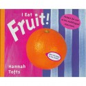 I Eat Fruit! (Things I Eat!) - Hannah Tofts, Rupert Horrox