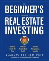 The Beginner's Guide to Real Estate Investing - Gary W. Eldred