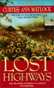 Lost Highways - Curtiss Ann Matlock