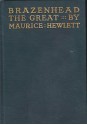 Brazenhead the Great - Maurice Hewlett