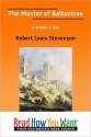 The Master of Ballantrae: A Winter's Tale - Robert Louis Stevenson