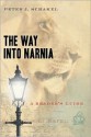 The Way Into Narnia: A Reader's Guide - Peter J. Schakel