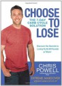 Choose to Lose: The 7-Day Carb Cycle Solution - Chris Powell