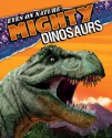 Eyes on Nature Mighty Dinosaurs - Kidsbooks Staff