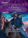 Her Cowboy Defender (Harlequin Intrigue) - Kerry Connor