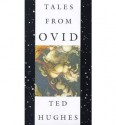 Tales from Ovid: 24 Passages from the Metamorphoses - Ted Hughes