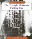 The Triangle Shirtwaist Factory Fire - Marc Tyler Nobleman