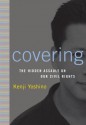 Covering: The Hidden Assault on Our Civil Rights - Kenji Yoshino