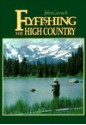 Flyfishing the High Country - John Gierach