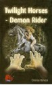 Twilight Horses - Demon Rider - Emma Raven