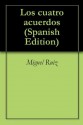 Los cuatro acuerdos (Spanish Edition) - Miguel Ruiz