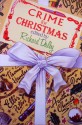 Crime for Christmas - Wilkie Collins, Ellis Peters, H.R.F. Keating, Richard Dalby, Edgar Wallace, J.E. Preston Muddock, H.C. Bailey, David G. Rowlands, Fergus Hume, Lennox Robinson, Pamela Sewell, C.L. Pirkis, Raymund Allen, Christopher Hallam, Thomas Hardy, Agatha Christie, Arthur Conan Doy