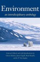 Environment: An Interdisciplinary Anthology - Glenn Adelson, James Engell, Brent Ranalli, Kevin P. Van Anglen