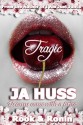 Tragic - J.A. Huss