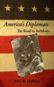 America's Diplomats - John W. Huffman