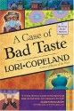 A Case of Bad Taste - Lori Copeland