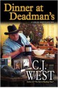 Dinner at Deadman's - C.J. West