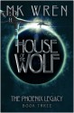 House of the Wolf - M.K. Wren