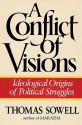 A Conflict of Visions: Ideological Origins of Political Struggles (Audio) - Thomas Sowell