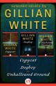 Selected Novels by Gillian White: Copycat, Dogboy, and Unhallowed Ground - Gillian White