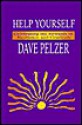 Help Yourself: Celebrating the Rewards of Resilience and Gratitude - Dave Pelzer