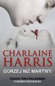 Gorzej niż martwy - Charlaine Harris