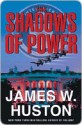 The Shadows of Power - James W. Huston