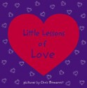 Little Lessons of Love - Harriet Ziefert, Chris Demarest