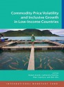 Commodity Price Volatility and Inclusive Growth in Low-Income Countries - Rabah Arezki, Catherine A Pattillo