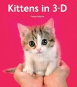 Kittens in 3-D [With 3-D Viewer] - Yoneo Morita